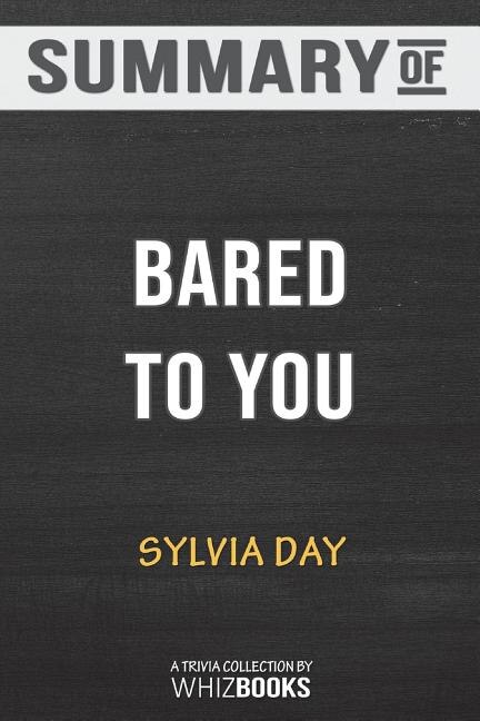 Couverture_Summary of Bared to You by Sylvia Day