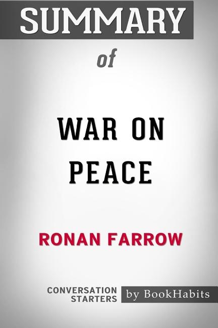 Front cover_Summary of War on Peace by Ronan Farrow