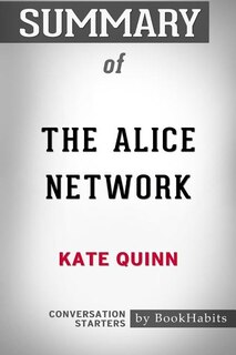 Couverture_Summary of The Alice Network by Kate Quinn