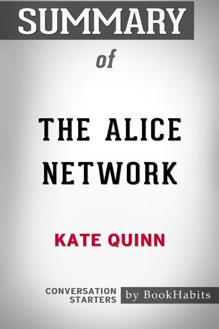 Couverture_Summary of The Alice Network by Kate Quinn