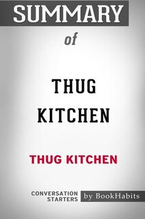 Front cover_Summary of Thug Kitchen by Thug Kitchen