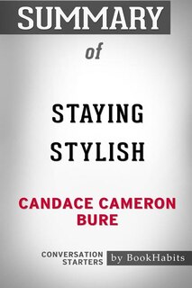 Couverture_Summary of Staying Stylish by Candace Cameron Bure