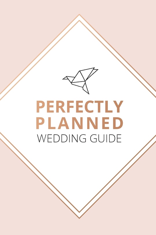 Front cover_Perfectly Planned Wedding Guide - An 18 month checklist to stress free wedding planning!