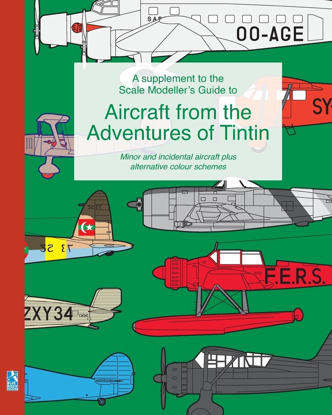 Front cover_A supplement to the Scale Modeller's Guide to Aircraft from the Adventures of Tintin