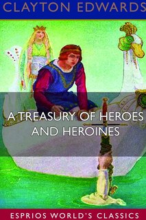 Couverture_A Treasury of Heroes and Heroines (Esprios Classics)