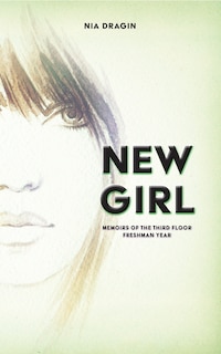 New Girl (Memoirs of the Third Floor #1)