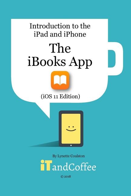 Front cover_The iBooks App on the iPad and iPhone (iOS 11 Edition)