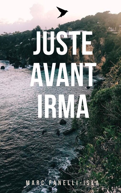 Front cover_Juste avant Irma