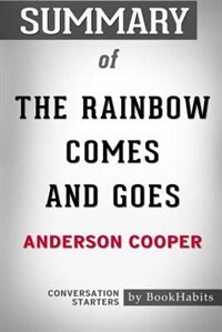 Summary of The Rainbow Comes and Goes by Anderson Cooper: Conversation Starters