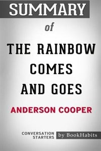 Summary of The Rainbow Comes and Goes by Anderson Cooper: Conversation Starters