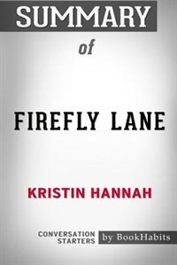 Summary of Firefly Lane by Kristin Hannah: Conversation Starters image number 0