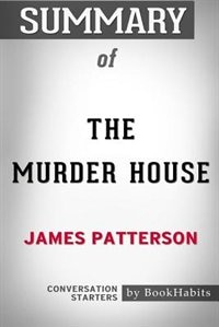 Couverture_Summary of The Murder House by James Patterson