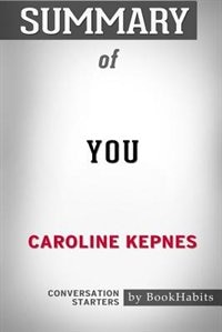 Front cover_Summary of You by Caroline Kepnes