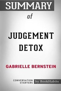 Front cover_Summary of Judgement Detox by Gabrielle Bernstein