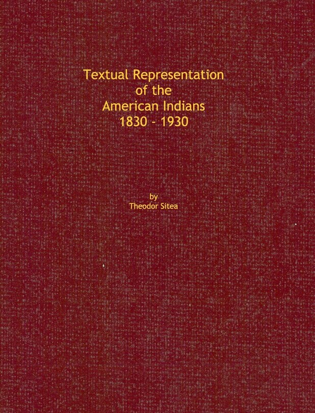 Front cover_Textual Representation of the American Indians 1830 - 1930