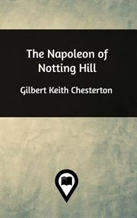 The Napoleon of Notting Hill