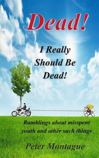 Couverture_Dead! I Really Should Be Dead!