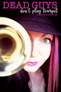 Couverture_Dead Guys Don't Play Trumpet