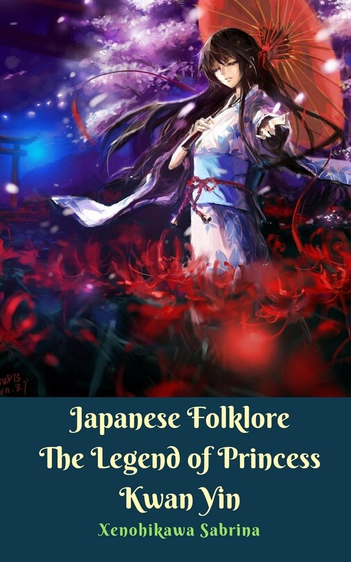 Front cover_Japanese Folklore The Legend of Princess Kwan Yin