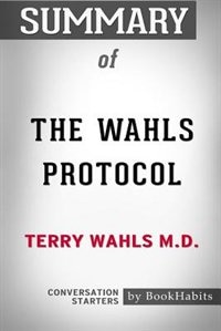 Front cover_Summary of The Wahls Protocol by Terry Wahls M.D.