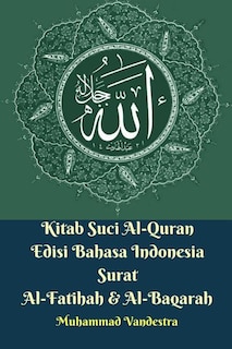 Couverture_Kitab Suci Al-quran Edisi Bahasa Indonesia Surat Al-fatihah Dan Al-baqarah