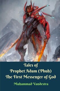 Couverture_Tales of Prophet Adam (Pbuh) The First Messenger of God