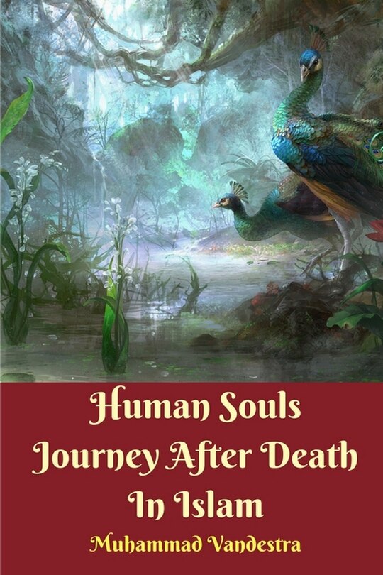 Front cover_Human Souls Journey After Death In Islam
