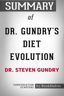Couverture_Summary of Dr. Gundry's Diet Evolution by Dr. Steven R. Gundry  Conversation Starters