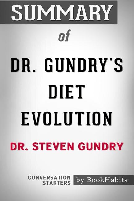 Couverture_Summary of Dr. Gundry's Diet Evolution by Dr. Steven R. Gundry  Conversation Starters