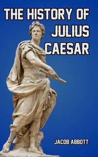 Front cover_The History of Julius Caesar