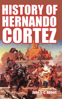 Front cover_History of Hernando Cortez