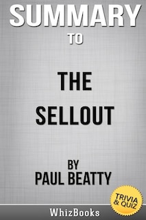 Summary Of The Sellout By Paul Beatty (trivia/quiz Books)