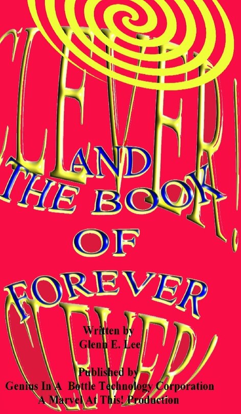Front cover_Clever! Clever! And the Book of Forever