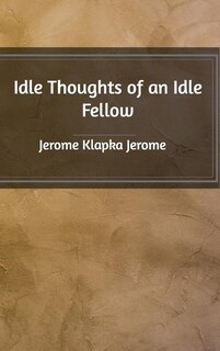 Front cover_Idle Thoughts of an Idle Fellow