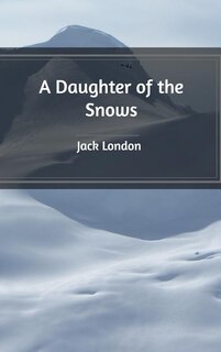 A Daughter of the Snows