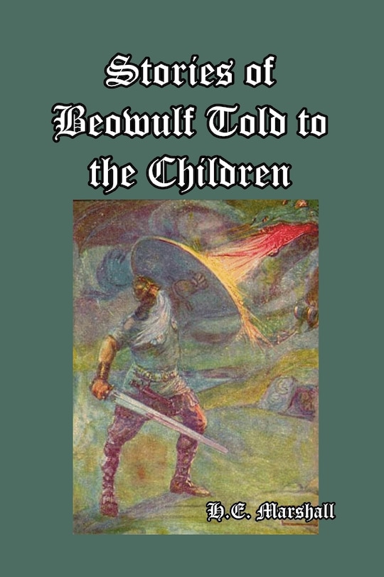 Front cover_Stories of Beowulf Told to the Children