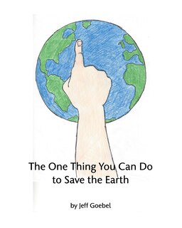 Couverture_The One Thing You Can Do To Save The Earth