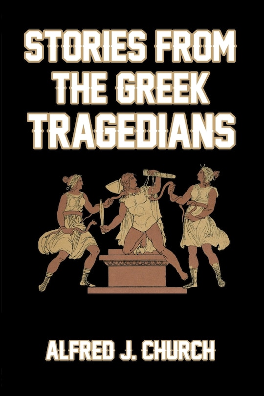 Front cover_Stories from the Greek Tragedians