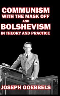 Front cover_Communism with the Mask Off and Bolshevism in Theory and Practice