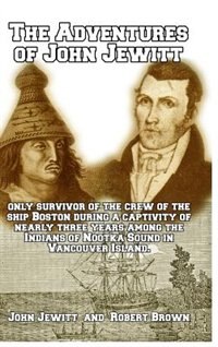 Couverture_The Adventures of John Jewitt, only Survivor of the Crew of the Ship Boston