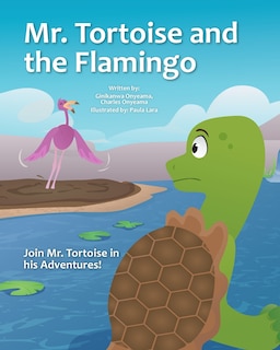 Front cover_Mr. Tortoise and the Flamingo (Mazi Mbe na Nnụnụ iyi)