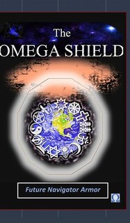 Couverture_The Omega Shield (Future Navigator Armor)