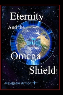 Couverture_Eternity and the Omega Shield