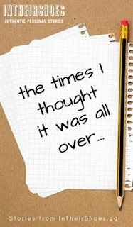 Front cover_The Times I Thought It Was All Over