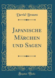 Front cover_Japanische Märchen und Sagen (Classic Reprint)