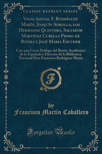 Couverture_Vidas Ajenas, F. Rodríguez Marín, Joaquín Sorolla, los Hermanos Quintero, Salvador Martinez Cubells Primo de Rivera y José Maria Escuder