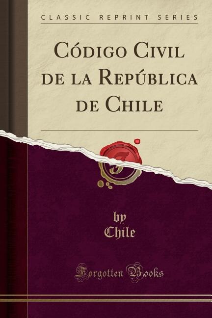 Couverture_Código Civil de la República de Chile (Classic Reprint)