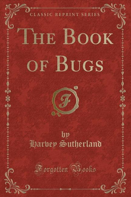 Front cover_The Book of Bugs (Classic Reprint)