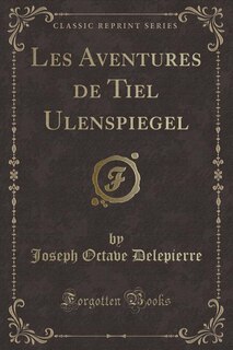 Couverture_Les Aventures de Tiel Ulenspiegel (Classic Reprint)