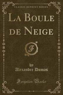 Front cover_La Boule de Neige (Classic Reprint)